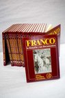 Franco la historia y sus documentos / Luis Surez Fernndez