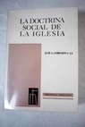 La doctrina social de la Iglesia Textos pontificios sistematizados 1878 1967