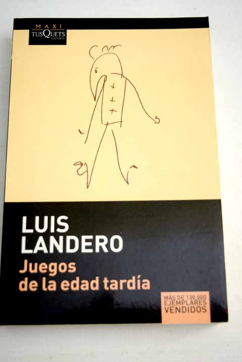 Juegos de la edad tardía / Luis Landero