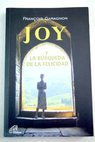Joy y la bsqueda de la felicidad / Francois Garagnon