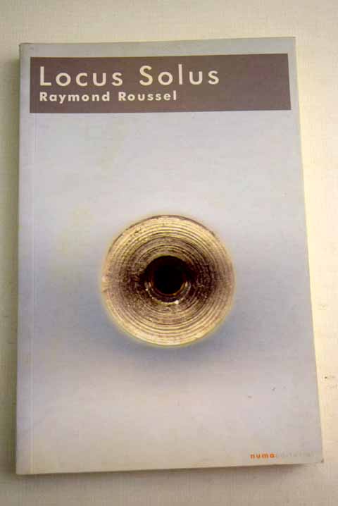 Locus solus / Raymond Roussel