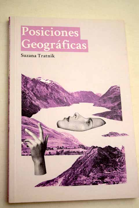 Posiciones geográficas / Suzana Tratnik