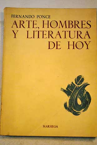 Arte hombres y literatura de hoy / Fernando Ponce
