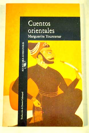 Cuentos orientales / Marguerite Yourcenar