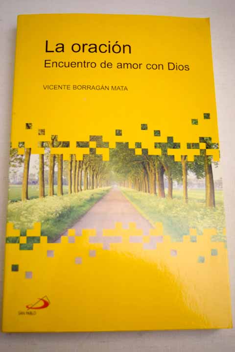 La oracin encuentro de amor con Dios / Vicente Borragn Mata