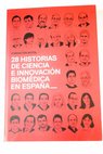 28 historias de ciencia e innovacin biomdica en Espaa