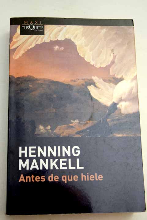 Antes de que hiele / Henning Mankell