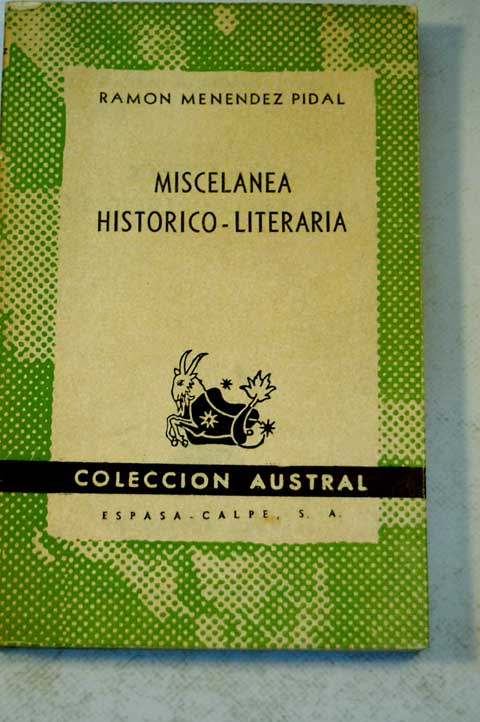 Miscelanea historico literaria / Ramon Menendez Pidal