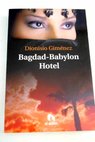 Bagdad Babylon Hotel / Dionisio Gimnez Plaza