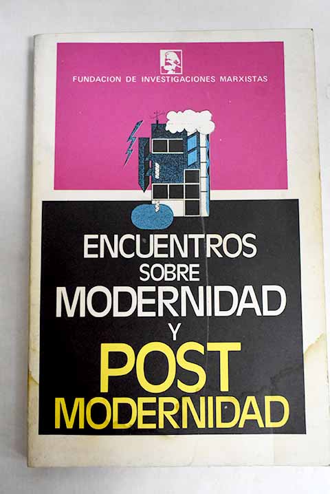 Encuentros sobre Modernidad y Postmodernidad