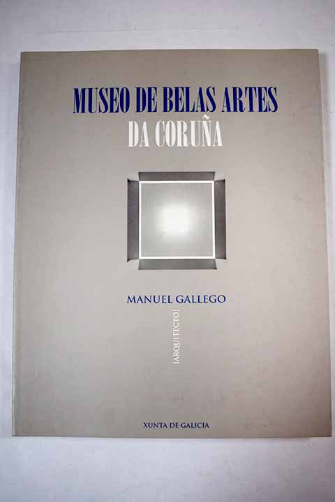 Museo de Belas Artes da Corua / J Manuel Gallego