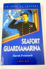 Seafort guardiamarina / David Feintuch