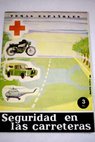 La seguridad en las carreteras / Angel Ruiz Ayucar