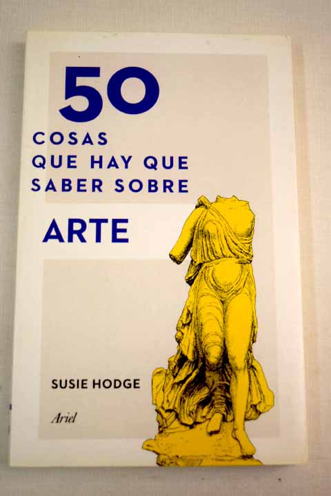 50 cosas que hay que saber sobre arte / Susie Hodge
