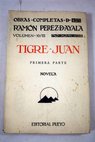 Tigre Juan Primera parte / Ramn Prez de Ayala