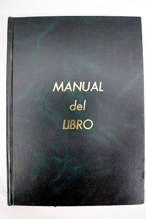 Manual de conocimientos tcnicos y culturales para profesionales del libro / Francisco Vindel