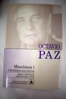 Miscelnea volumen I / Octavio Paz