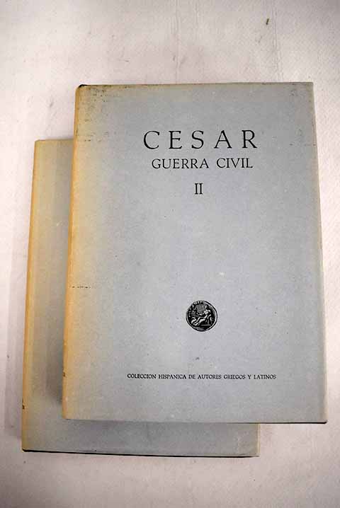 Memorias de la Guerra Civil / Cayo Julio Csar