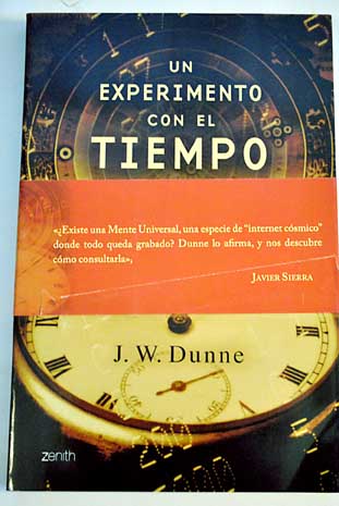 Un experimento con el tiempo / J W Dunne