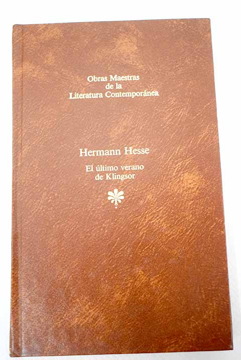 El ltimo verano de Klingsor / Hermann Hesse