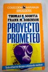 Proyecto Prometeo / Thomas N Scortia