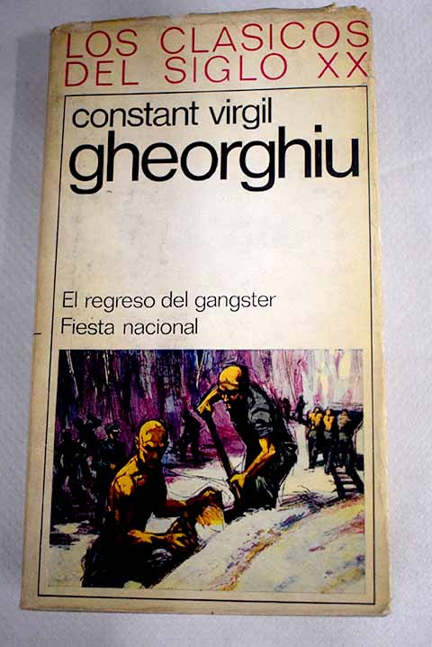 El regreso del gangster Fiesta nacional / Constantin Virgil Gheorghiu