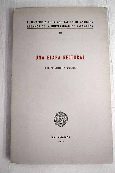 Una etapa rectoral / Felipe Lucena Conde