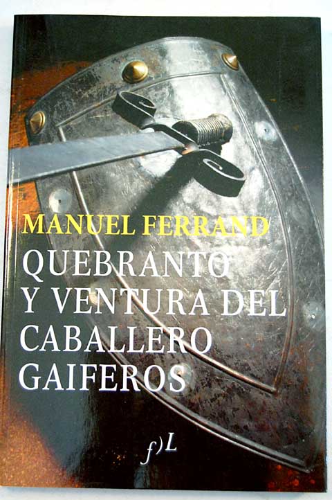 Quebranto y aventura del caballero Gaiferos / Manuel Ferrand