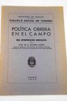 Política obrera en el campo una interpretación sindicalista / Dionisio Martín Sanz