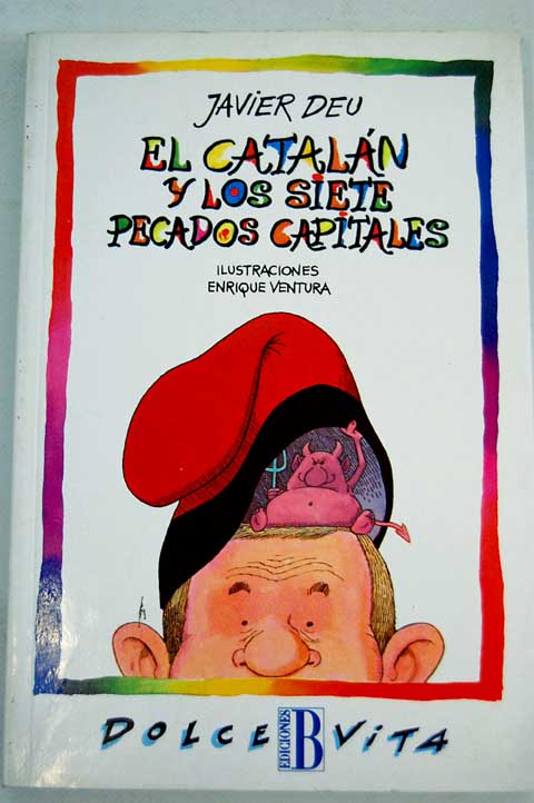 El cataln y los siete pecados capitales / Javier Deu