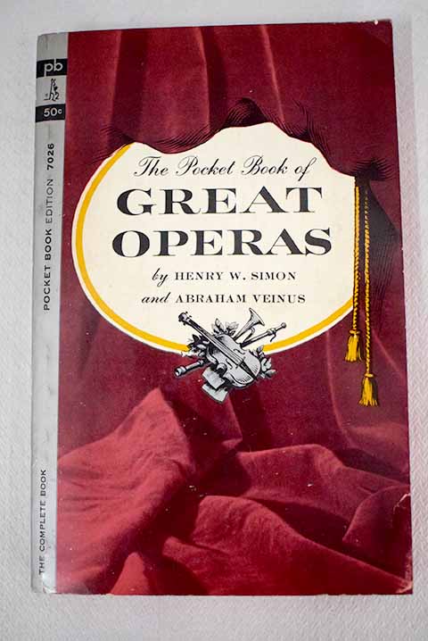 The pocket book of great operas / Henry W Simon
