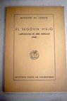 El Segovia Viejo I Exposición de Arte Antiguo 1948 / Marqúes de Lozoya