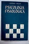 Psicología fisiológica / Clifford Thomas Morgan
