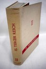 El Tercer Reich su historia en textos fotografas y documentos 1933 1945 volumen II / Heinz Huber