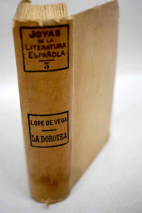 La Dorotea accin en prosa / Lope de Vega