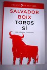 Toros s una defensa razonada / Salvador Boix