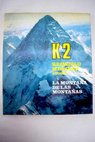 K2 la montaña de las montañas / Reinhold Messner
