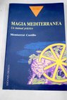 Magia Mediterranea / Montserrat Castillo Borrás
