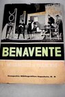 Jacinto Benavente Estudio y antologa / Jacinto Benavente