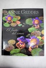 El fruto del amor Anne Geddes una autobiografa / Anne Geddes