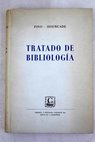 Tratado de bibliologa historia y tcnica de produccin de los documentos / J Frdric Fin