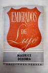 Emigrados de lujo / Maurice Dekobra