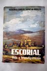 Escorial vida y transfiguracin novelera barroca / Federico Carlos Sainz de Robles