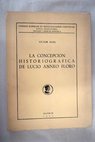 La concepcin historiogrfica de Lucio Anneo Floro / Vctor Alba