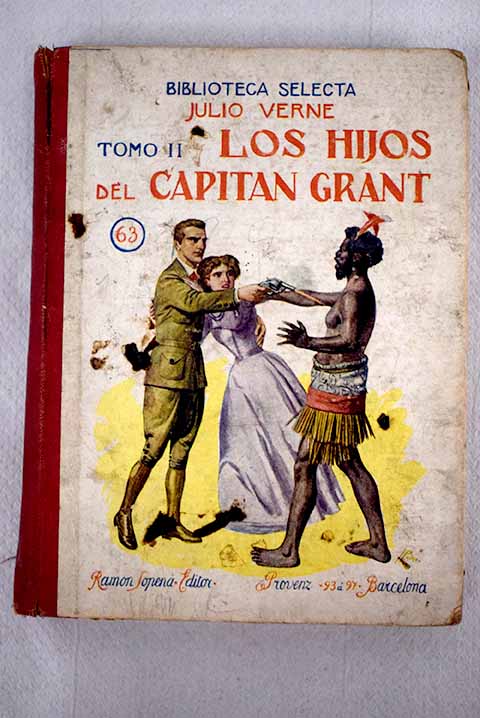 Los hijos del capitn Grant viaje alrededor del mundo Tomo II / Julio Verne