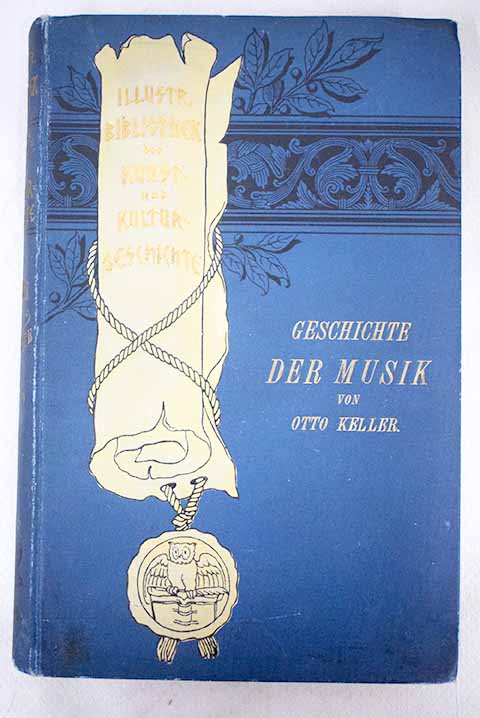 Geschichte der Musik / Otto Keller