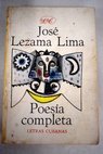 Poesa completa / Jos Lezama Lima