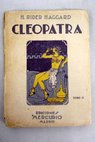 Cleopatra tomo II / Henry Rider Haggard