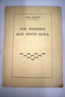 Los marinos que pint Goya o sea Apuntes para el estudio de su iconografia / Julio F Guilln