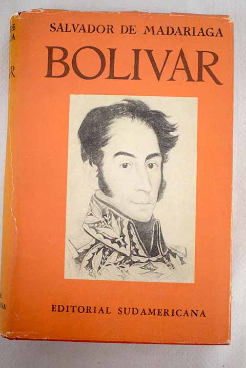 Bolvar segundo volumen / Salvador de Madariaga